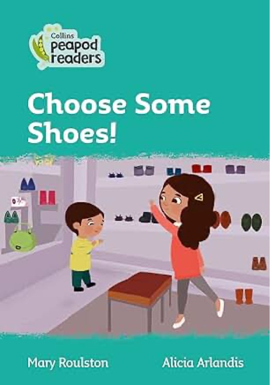 Choose Some Shoes!: Level 3 (Collins Peapod Readers)