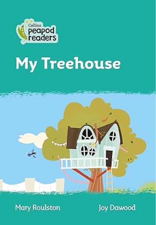 My Treehouse: Level 3 (Collins Peapod Readers)