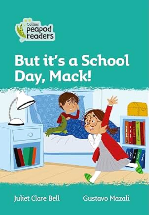 But it's a School Day, Mack!: Level 3 (Collins Peapod Readers)