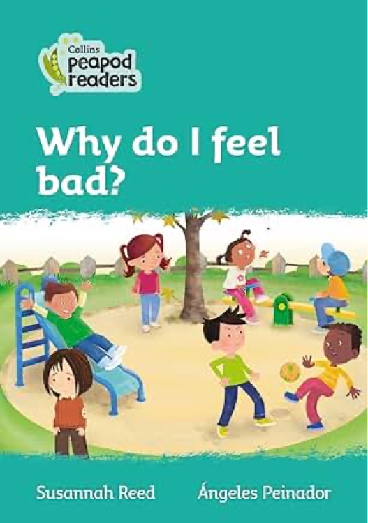 Why do I feel bad?: Level 3 (Collins Peapod Readers)