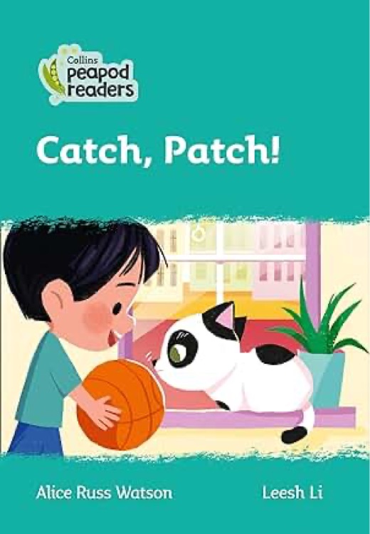 Catch, Patch!: Level 3 (Collins Peapod Readers)