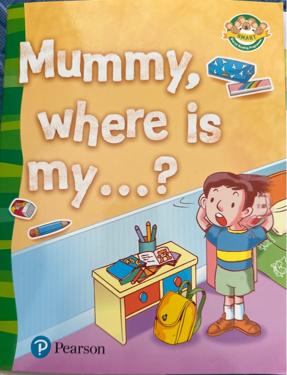 mummy,  where is my…