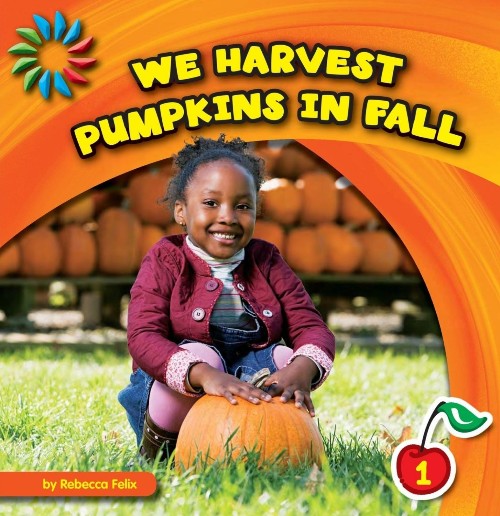 We Harvest Pumpkins in Fall