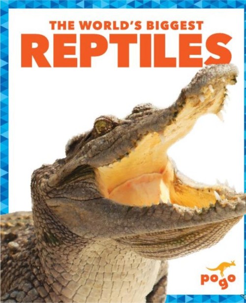 The World's Biggest Reptiles