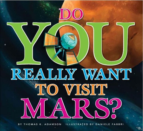 Do You Really Want to Visit Mars