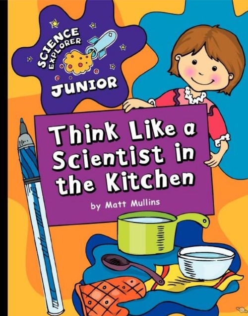Think Like a Scientist in the Kitchen