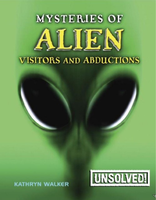 Mysteries of Alien Visitors and Abductions