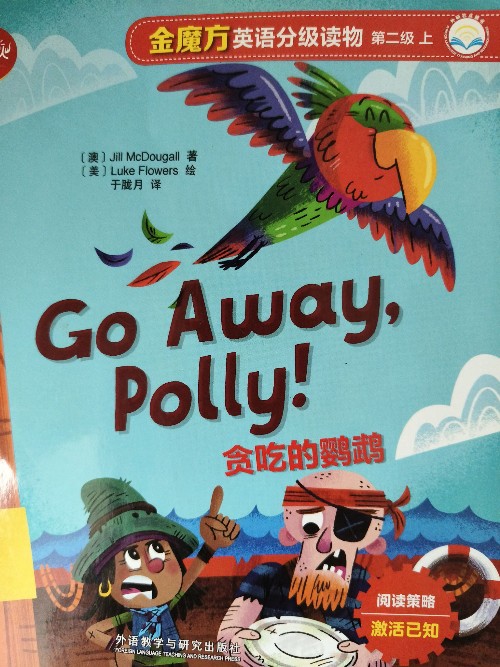 Go away, Polly!