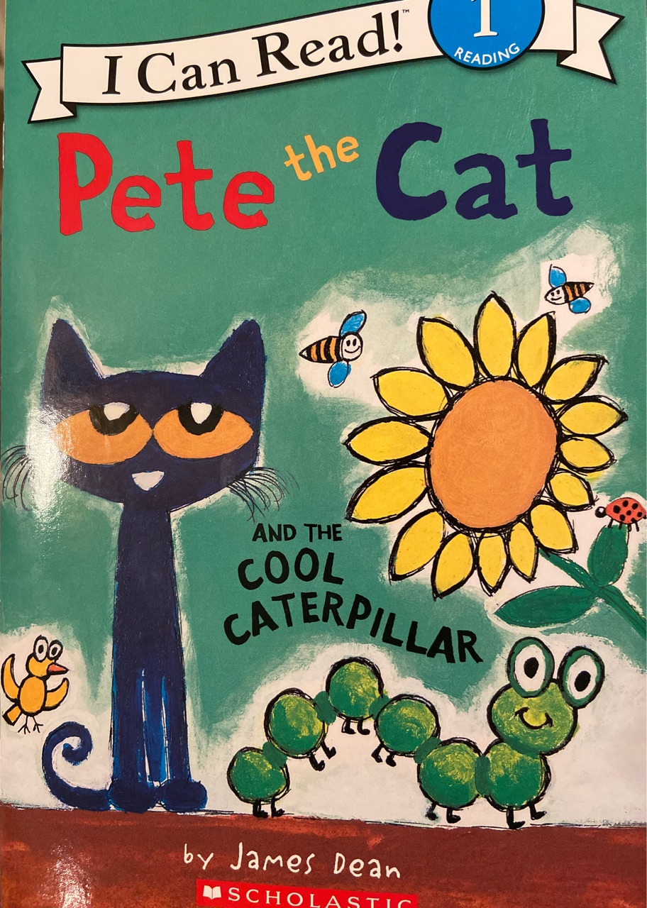 Pete the Cat and the Cool Catepillar