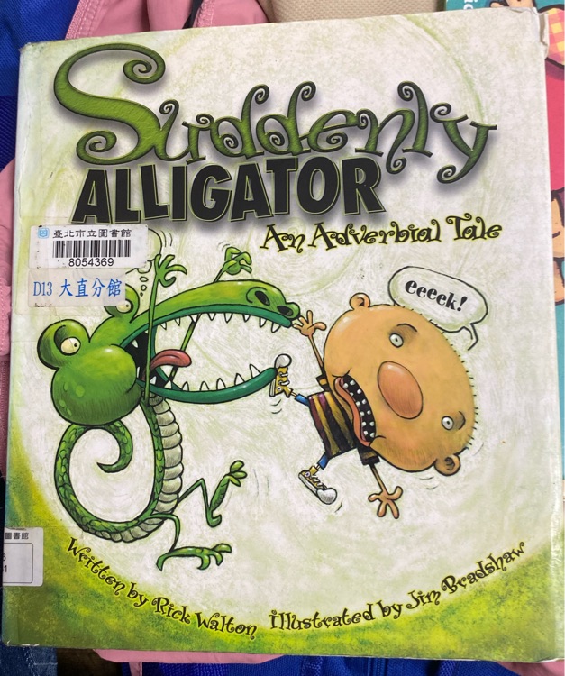 Suddenly alligator  an adverbial tale