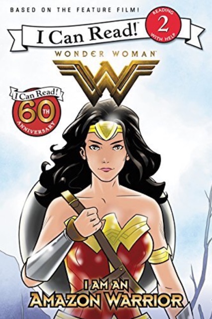 Wonder Woman: I Am an Amazon Warrior