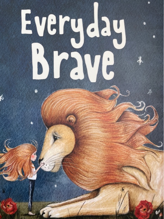 Everyday brave