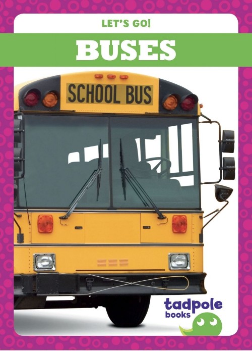 buses (Tadpole Books: Let's Go!)