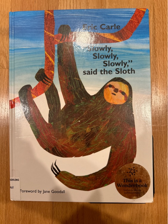 eric carle "slowly slowly slowly"said the sloth