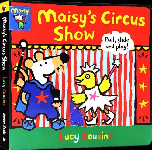 Maisy's Circus Show: Pull, Slide and Play! 小鼠波波的馬戲表演 英文原版 兒童繪本 動物故事 Lucy Cousins 3-6歲