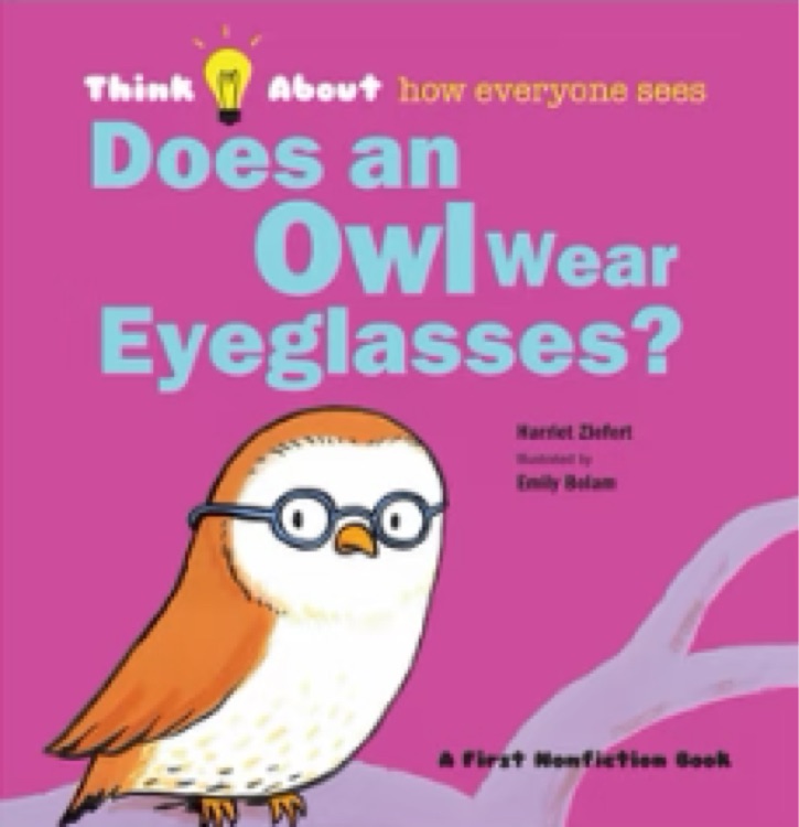 Does an Owl Wear Eyeglasses? : Think about how everyone sees