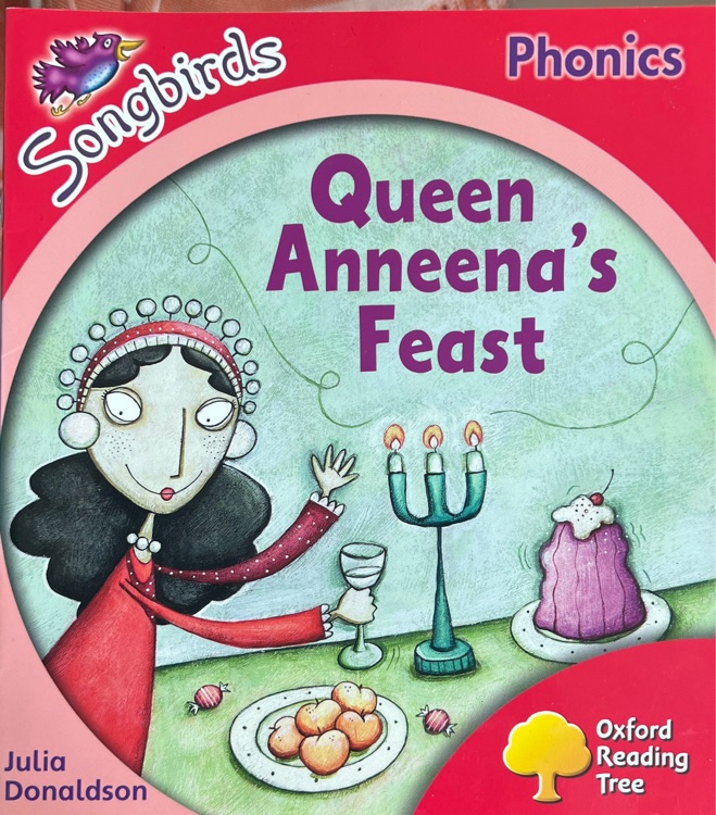 Oxford Reading Tree Songbirds Phonics: Level 4: Queen Anneena's Feast