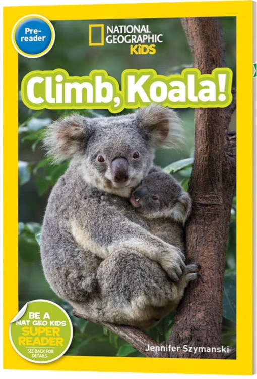 National Geographic Readers Pre-Reader: Climb,Koala!