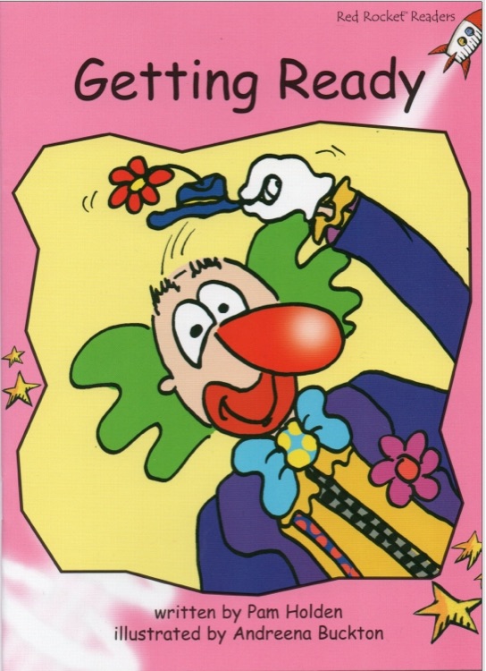 Red Rocket Readers Pre-reading level: Getting Ready
