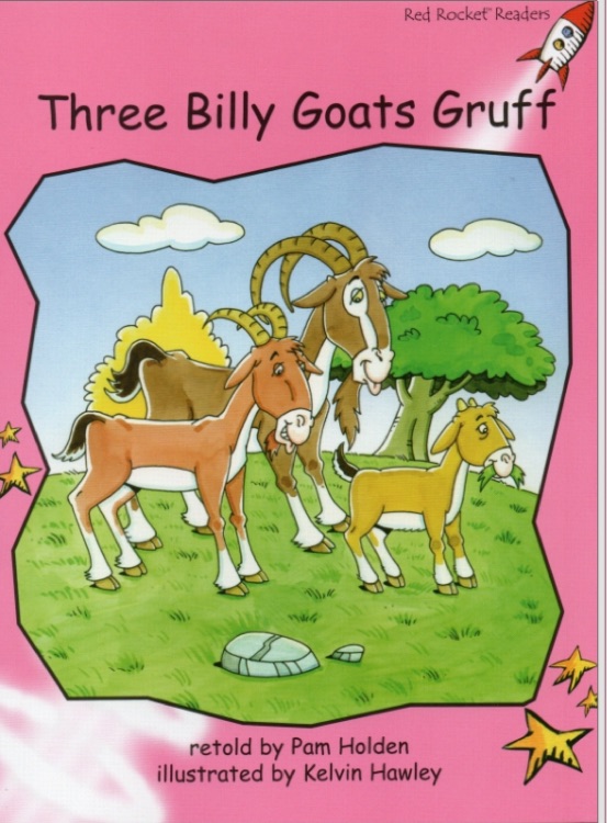 Red rocket readers Pre-reading level: Three Billy Goats Gruff