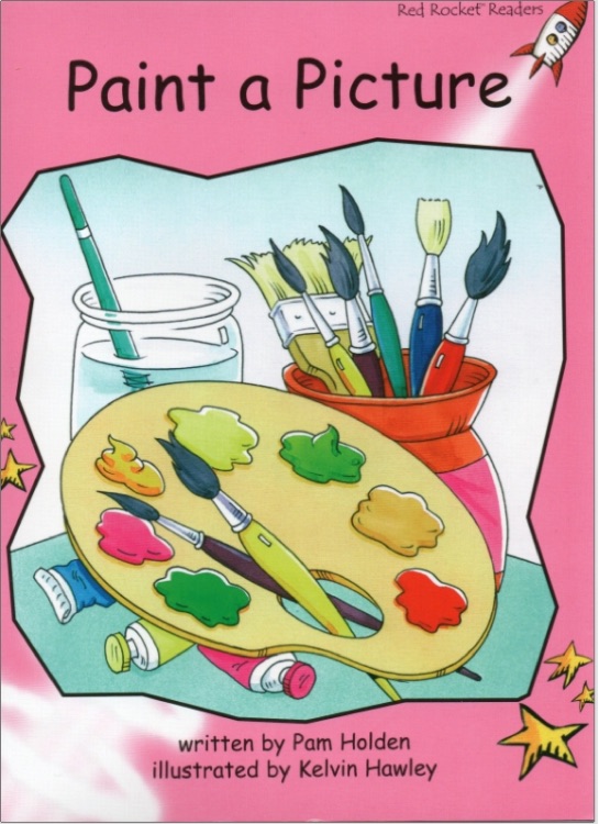 Red Rocket Readers Pre-reading level: Paint a Picture