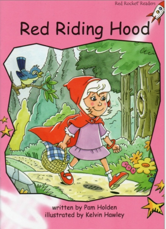 Red Rocket Readers Pre-reading level: Red Riding Hood