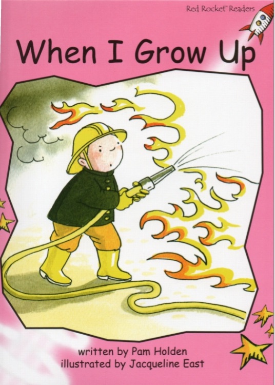 Red Rocket Readers Pre-reading level: When I Grow Up