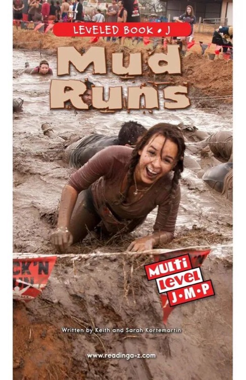 Mud Runs (RAZ J)
