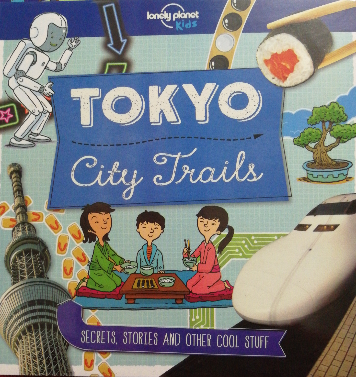 City Trails - Tokyo (Lonely Planet Kids)