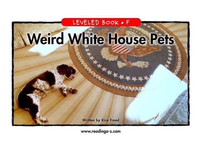 41.Weird White House Pets (RAZ F)