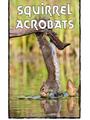 72 Squirrel Acrobats(RAZ G)