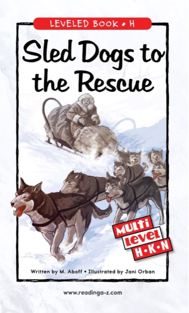 55 Sled Dogs to the Rescue (RAZ H)