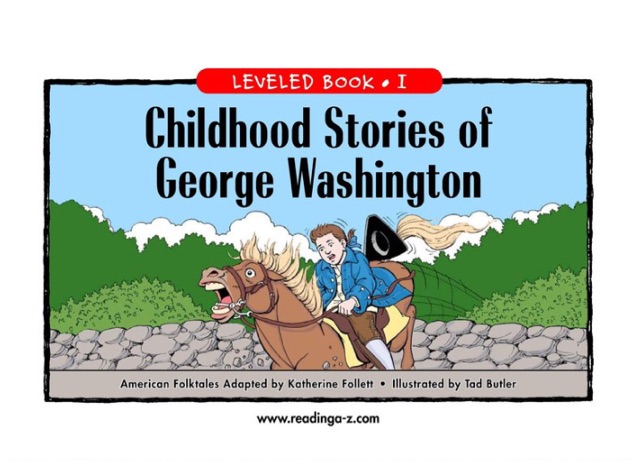 Childhood Stories of George Washington (RAZ I 17)