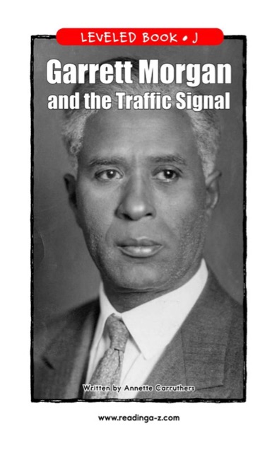 Garrett Morgan and the Traffic Signal (RAZ J)