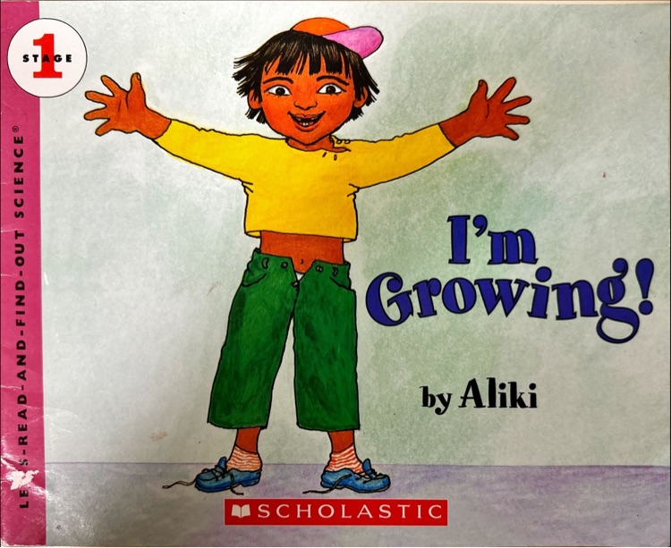 Let's-Read-and-Find-Out Science 1: I'm Growing!