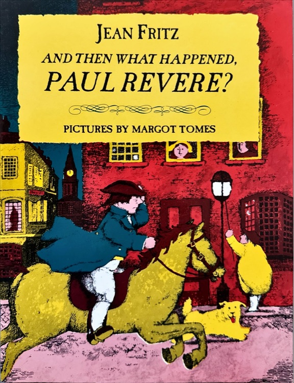 And Then What Happened, Paul Revere? (Paperstar)