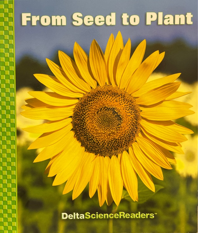 Delta Science Readers: From Seed to Plant