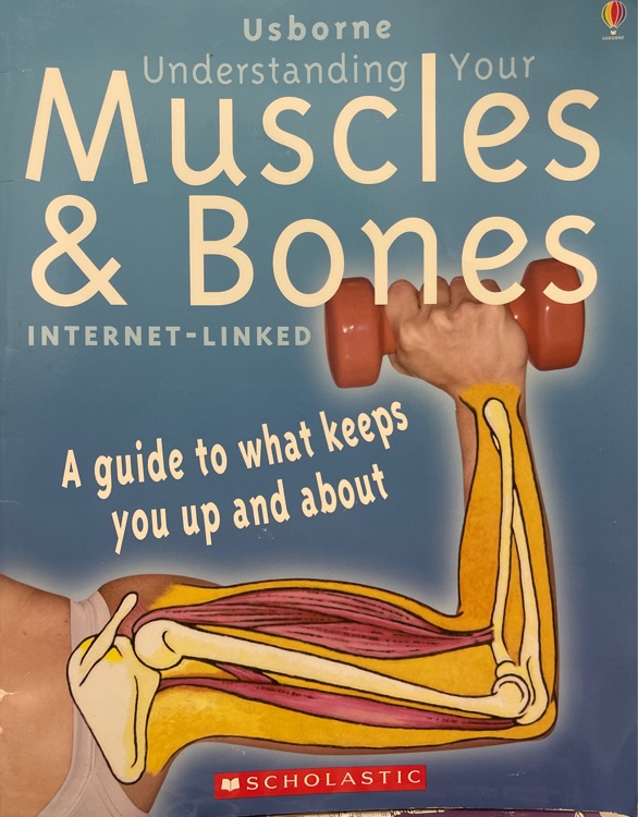 Usborne Understanding Your Muscles & Bones