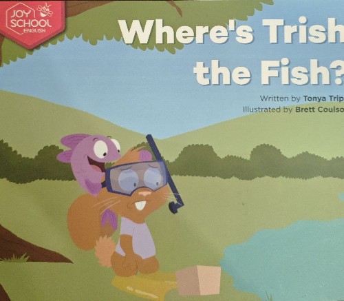 Where is trish the fish?