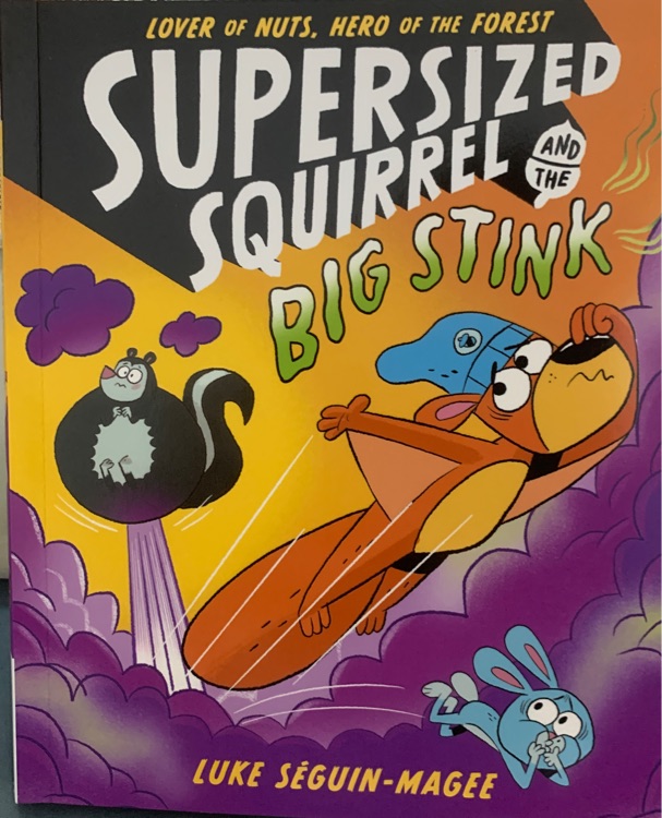 supersized squirrel and the big stink