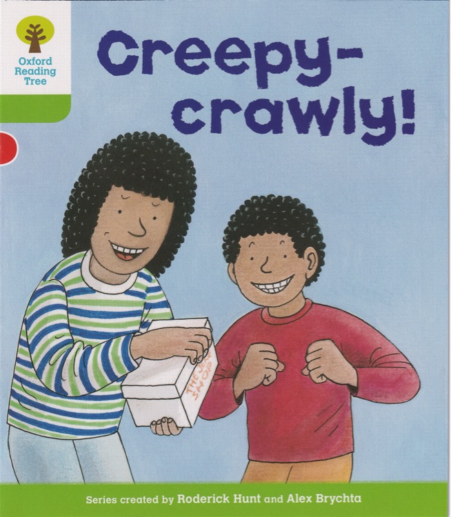 ORT L2-06 : Creepy-crawly (Oxford Reading Tree)(Patterned Stories 6)