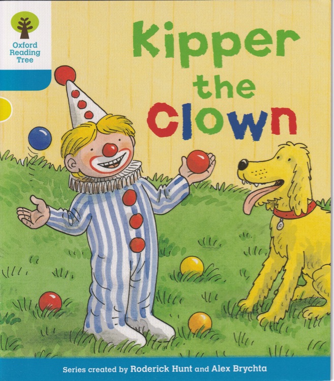 Oxford Reading Tree L3-13 : Kipper the Clown (More Stories A 1)