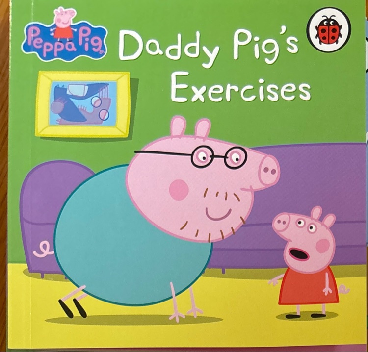 daddy pig's exercises