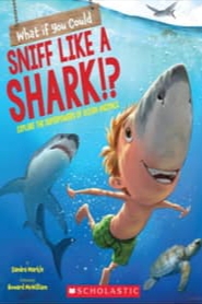 What If You Could Sniff Like a Shark?: Explore the Superpowers of Ocean Animals (What If You Had... ?)