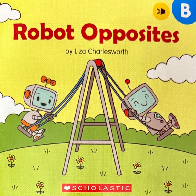 Buddy Readers level B: Robot Opposites
