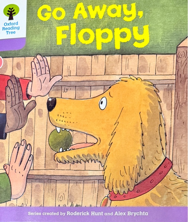 Oxford Reading Tree 1-39: Go Away, Floppy
