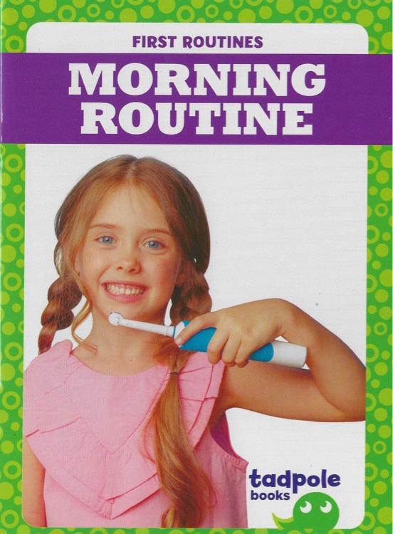 Tadpole: Morning Routine