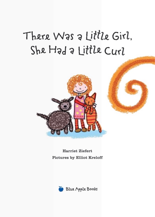 There was a little girl, she had a little curl