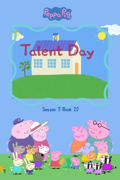 Talent day - Peppa pig S③ - 20