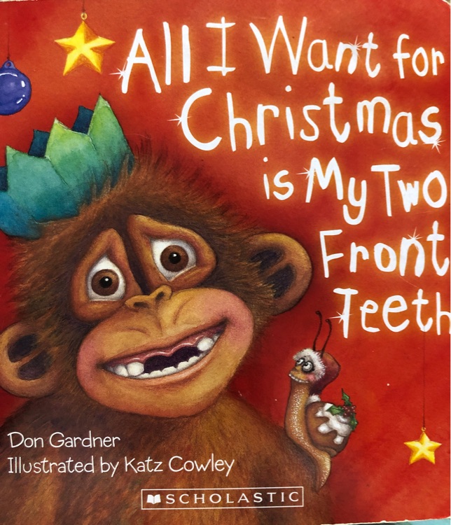 All I Want for Christmas is My Front Teeth